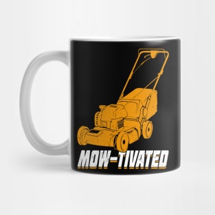 Mow-Tivated Mowing Lawn Mower Gardener Gift Mug